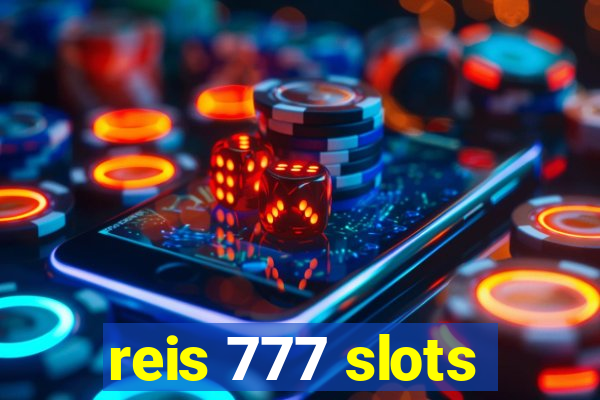 reis 777 slots